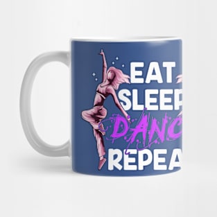 Eat Sleep Dance Repeat Mug